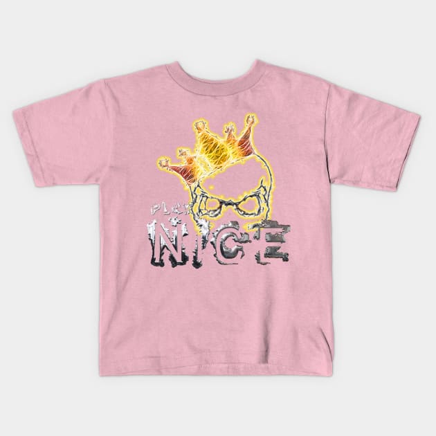 Play Nice Kids T-Shirt by djmrice
